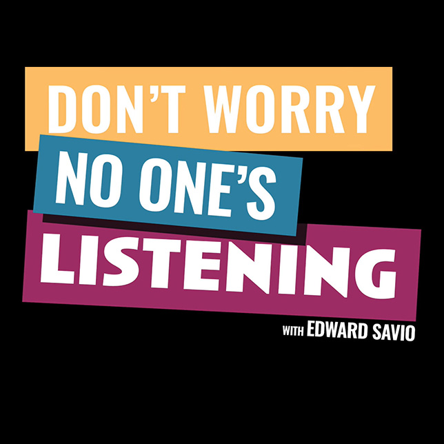 Don't Worry No One's Listening